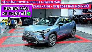 ✅CẬN CẢNH TOYOTA COROLLA CROSS MÀU XÁM  1K3 2024 VÀ BÁO GIÁ CHI TIẾT  REVIEW MÀU XE THỰC TẾ✅ [upl. by Mcloughlin]