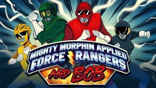 MIGHTY MORPHIN APPLIED FORCE RANGERS AND BOB  SOCIETY OF VIRTUE [upl. by Jariv305]