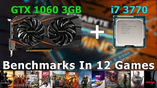 i7 3770  GTX 1060 3GB  Test In 12 Games [upl. by Phillida630]