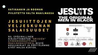 Jesuiittojen amp Vatikaanin NWO valta ja salaisuudet Vaietut tahalliset kriisit amp vaikutukset meihin [upl. by Ashton457]