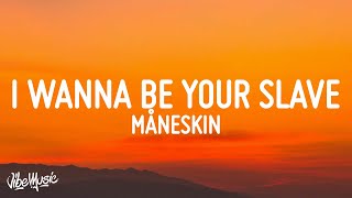 Måneskin  I WANNA BE YOUR SLAVE LyricsTesto Eurovision 2021 [upl. by Ietta452]