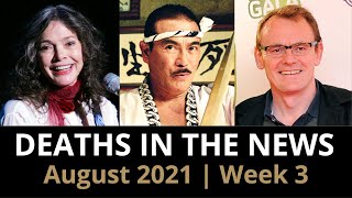 Who Died August 2021 Week 3  News amp Reactions [upl. by Garett]