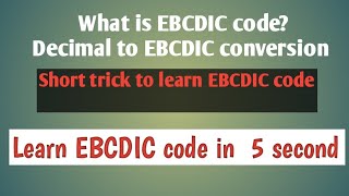 What is EBCDIC Code Decimal to EBCDIC conversionshort tricks to learn EBCDIC code [upl. by Mosby]