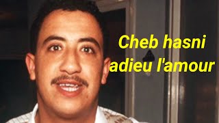 cheb hasni adieu lamourالشاب حسني أديو لامور [upl. by Aisanat]