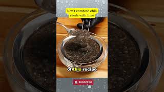 Dont combine chia seeds with lime recipe healthyrecipes lowcarbusa quickrecipes [upl. by Schmitt]