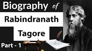 Biography of Rabindranath Tagore Part 1  रबीन्द्रनाथ टैगोरजी का जीवन चरित्र  Nobel Laureate [upl. by Akirre]