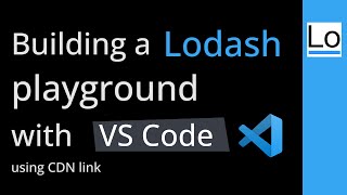 Lodash playground with VS Code using lodash cdn link [upl. by Santoro]