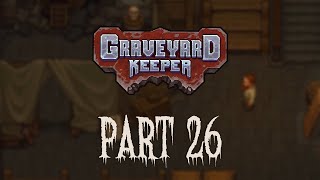 Graveyard Keeper Part 26  Relaxing Gameplay  Longplay  No Commentary [upl. by Nosreffej]