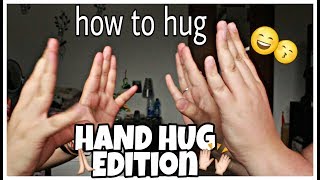 How To HUG  Hand Hug Edition 🙌  rapi rainbow [upl. by Babs]