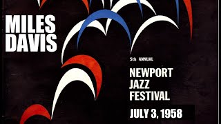 Miles Davis July 3 1958 Newport Jazz Festival Newport Rhode Island [upl. by Ekaj100]