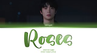 JAEHYUN Roses Lyrics EngColor Coded Lyrics [upl. by Lalat]