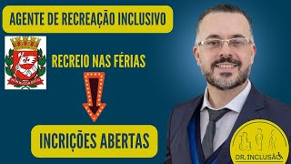 RECREIO NAS FÉRIAS AGENTE DE RECREAÇÃO INCLUSIVO NA SECRETARIA MUNICIPAL DE EDUCAÇÃO DE SÃO PAULO [upl. by Nanerb205]