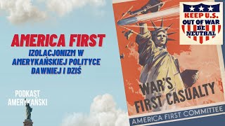 174 „America First” czyli republikański izolacjonizm kiedyś i dziś [upl. by Wurtz]