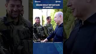 AJUDAN NETANYAHU DITANGKAP DIDUGA TERLIBAT KEBOCORAN DATA INTELIJEN RAHASIA ISRAEL Shorts [upl. by York]