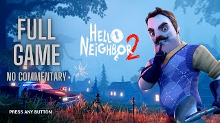 Hello Neighbor 2  Full Game  Walkthrough  No Commentary [upl. by Valeria]