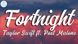 Taylor Swift  Fortnight Lyrics feat Post Malone [upl. by Emili751]