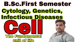 BSc First Semestercytology genetics Infectious diseasesquotCell The Fundamental unit of life11th [upl. by Krein214]