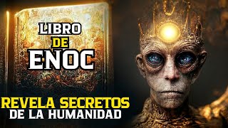 ¿EL LIBRO DE ENOC PROHIBIDO DE LA BIBLIA REVELA IMPRESIONANTES SECRETOS DE LA HUMANIDAD [upl. by Nimrac897]