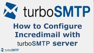 How to configure Incredimail with turbo SMTP service provider [upl. by Ayotel]