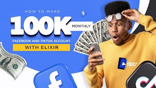 ELIXIR How to MONETIZE your Facebook and TikTok account Earning 100K Monthly on Elixir elixir [upl. by Atirma348]