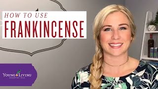 How to Use Frankincense Essential Oil  Young Living Essential Oils [upl. by Sandler]