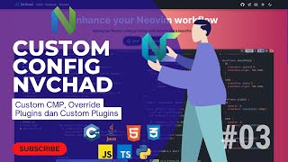 NvChad Tutorial 03 Cusrom CMP  Override Plugins dan Tambah Plugins [upl. by Dirrej]