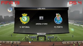 FIFA 19 V Setubal vs FC Porto Gameplay Liga Nos 4K [upl. by Esbensen849]