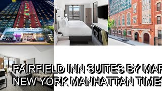 Fairfield Inn Suites By Marriott New York Manhattan Times Square [upl. by Nnylkoorb]