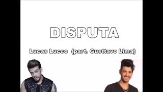 Disputa  Lucas Lucco part Gusttavo Limaletra [upl. by Broderic]