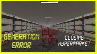 Backrooms Generation Error OST  quotClosing Hypermarketquot [upl. by Eitsim102]