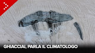 Ghiacciai parla il climatologo Mercalli quotMolta neve in primavera ma bilancio a settembrequot [upl. by Boleyn]