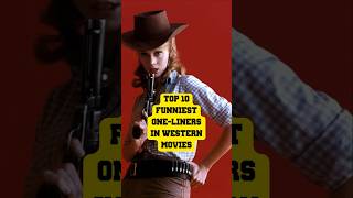 Funniest Oneliners in Western Movies Top 10 bestwestern top10 facts interesting [upl. by Eiboj]