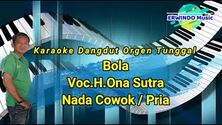 Bola Ona Sutra Karaoke Dangdut Orgen Tunggal Nada CowokPria [upl. by Olag]