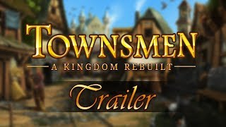 Townsmen  A Kingdom Rebuilt [upl. by Sinnej]