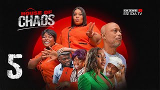 House of Chaos Ep 5  Ekama Etim Inyang Ese Idia Omozele Gabriel  New Nollywood Series 2024 [upl. by Ybreh]