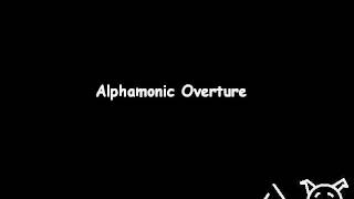 Alphamonic Overture [upl. by Laird]