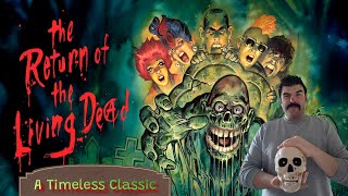 Why The Return of the Living Dead 1985 is AWESOME [upl. by Neille]