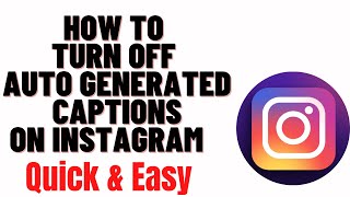 how to turn off auto generated captions on instagram 2024 [upl. by Anialed]