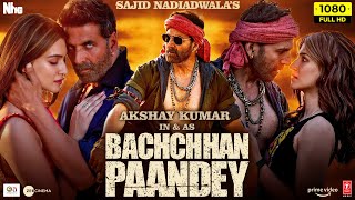 Bachchan Pandey Full Movie  Akshay Kumar Kriti Sanon Jacqueline F Arshad Warsi  Facts amp Review [upl. by Erlond]