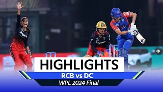 Bangalore vs Delhi WPL 2024 Final Highlights DC vs RCB Final Full Match Highlights 2024 [upl. by Marielle]