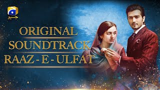 RaazeUlfat  Original Soundtrack  Aima Baig  Shani Arshad  Yumna Zaidi  Shahzad Sheikh [upl. by Meenen854]