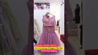 Fish Cut लहेंगे का Biggest Sale fashion ashortaday lehengalehenga indowestern dresses👗 [upl. by Gaeta]