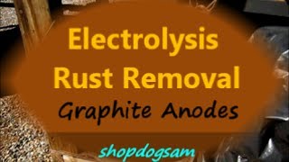 Electrolysis Rust Removal 2  graphite anodes [upl. by Kaile]