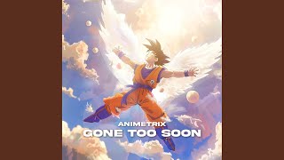 Gone Too Soon RiP Akira Toriyama [upl. by Greabe]