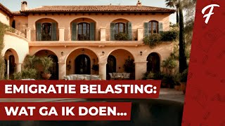 EMIGRATIE BELASTING WAT GA IK DOEN [upl. by Tiler]