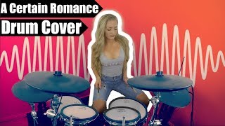 A Certain Romance Arctic Monkeys Drum Cover [upl. by Notac]