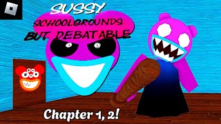 Sussy Schoolgrounds But Debatable Chapter 1 2  roblox mascot horror gameplay walkthrough [upl. by Berthoud]