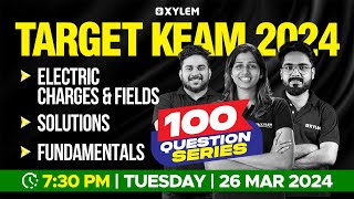 Target KEAM 2024  100 Questions Series  Electric Charges amp Fields Solutions Fundamentals Xylem [upl. by Ewold]