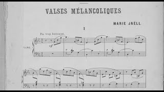 Marie Jaëll  Valses mélancoliques 1888 [upl. by Lambertson]