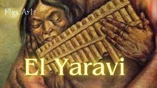 El Yaraví quotEl Misterioso Origen del Yaraví Música Leyendas y Tradición Ancestralquot [upl. by Treve]